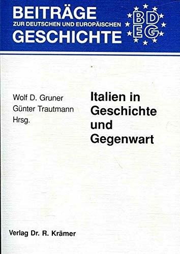 Italien in Geschichte und Gegenwart: Z. Tl. in engl. Sprache (Beiträge zur deutschen und europäischen Geschichte)