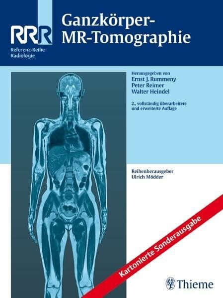 Ganzkörper-MR-Tomographie: kart. Sonderausgabe (Reihe, REF.-R. RADIOLOGIE)