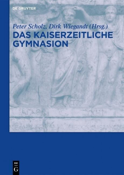 Das kaiserzeitliche Gymnasion