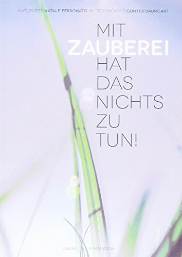 Mit Zauberei hat das nichts zu tun