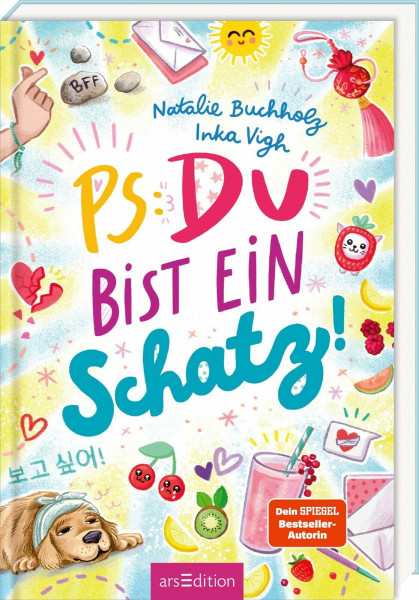 PS: Du bist ein Schatz! (PS: Du bist die Beste! 8): Für alle ab 11 Jahren, die Chaos, Spaß und Freundschaftsthemen lieben!