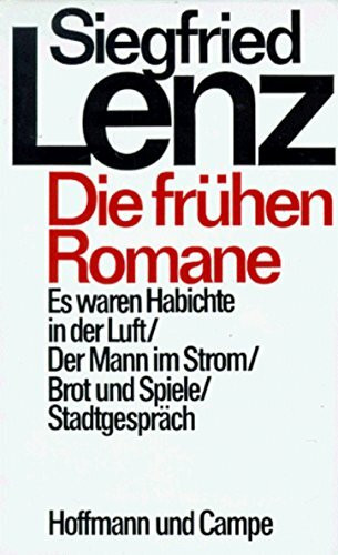 Die frühen Romane: Es waren Habichte in der Luft - Der Mann im Strom - Brot und Spiele - Stadtgespräch