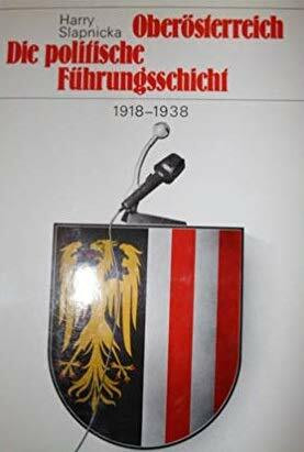 Oberösterreich - die politische Führungsschicht: 1918-1938