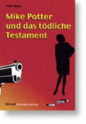 Mike Potter und das tödliche Testament: Kriminalerzählung