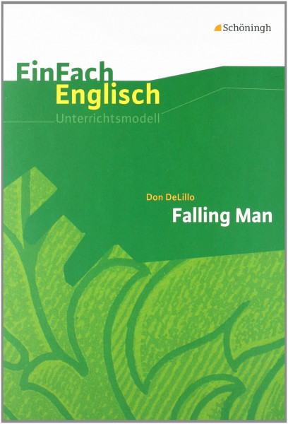 EinFach Englisch Unterrichtsmodelle: Don DeLillo: Falling Man