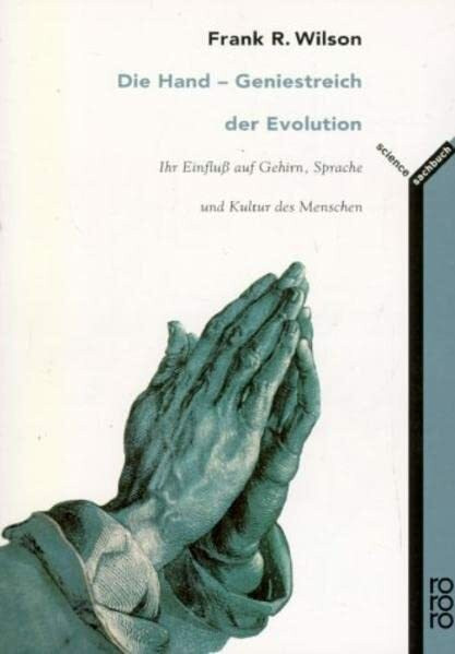 Die Hand. Geniestreich der Evolution