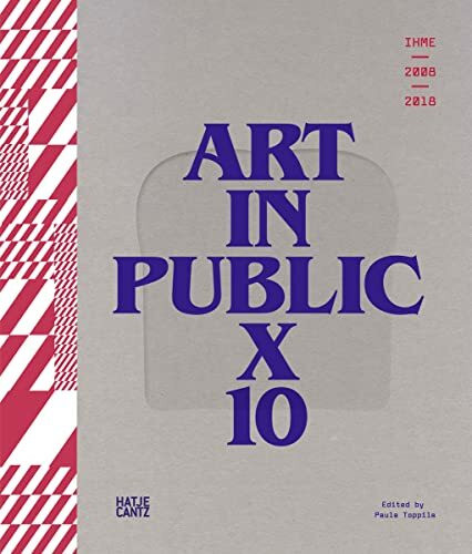 IHME 2009-2018 - Art in Public X 10 (Zeitgenössische Kunst)