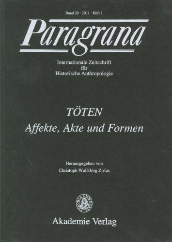 Töten: Affekte, Akte und Formen