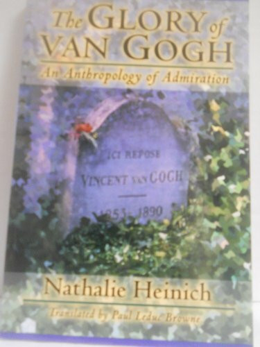 The Glory of Van Gogh: An Anthropology of Admiration