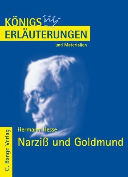 Königs Erläuterungen und Materialien, Bd.86, Narziß und Goldmund: Lektüre- und Interpretationshilfe