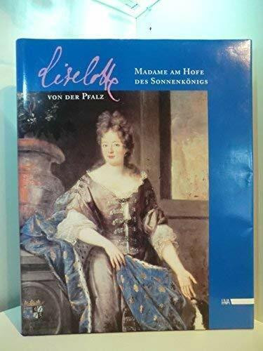 Liselotte von der Pfalz: Madame am Hofe des Sonnenkönigs (Programm Heidelberger Verlagsanstalt)