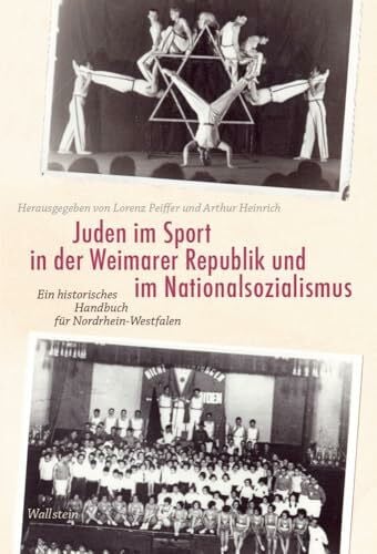 Juden im Sport in der Weimarer Republik und im Nationalsozialismus: Ein historisches Handbuch für Nordrhein-Westfalen