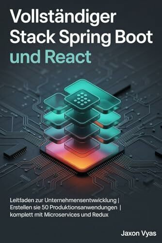 Vollständiger Stack Spring Boot und React: Leitfaden zur Unternehmensentwicklung | Erstellen Sie 50 Produktionsanwendungen | Komplett mit Microservices und Redux