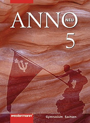 ANNO - Ausgabe 2004 für Gymnasien in Sachsen: Schülerband 5: Von der Weimarer Republik bis zum Zweiten Weltkrieg