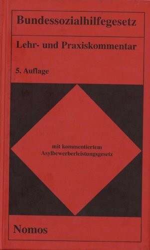 Bundessozialhilfegesetz - Lehr- und Praxiskommentar (LPK-BSHG): Mit einer Kommentierung zum Asylbewerberleistungsgesetz