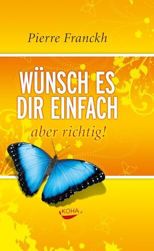 Wünsch es dir einfach - aber richtig