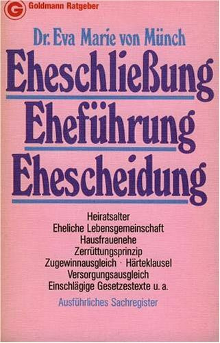 Eheschließung, Eheführung, Ehescheidung. Einführung in das neue Ehe- und Scheidungsrecht