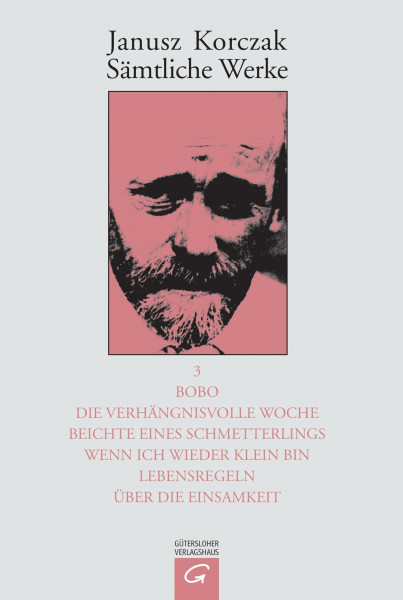 Sämtliche Werke, 16 Bde. u. Erg.-Bd., Bd.3, Bobo; Die verhängnisvolle Woche: Bearb. u. komment. v. Friedhelm Beiner u. Silvia Ungermann (Janusz Korczak: Sämtliche Werke, Band 3)