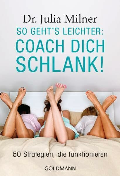 So geht's leichter: Coach dich schlank!: 50 Strategien, die funktionieren