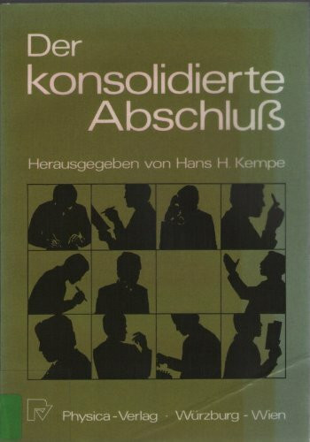 Der konsolidierte Abschluß.: Unter Berücksichtigung der 4. und der 7. EG-Richtlinie.