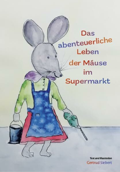 Das abenteuerliche Leben der Mäuse im Supermarkt