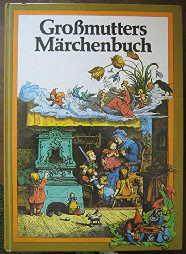 Großmutters neues Märchenbuch