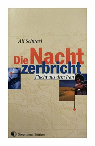 Die Nacht zerbricht - Flucht aus dem Iran