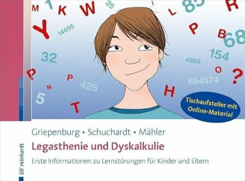 Legasthenie und Dyskalkulie: Erste Informationen zu Lernstörungen für Kinder und Eltern
