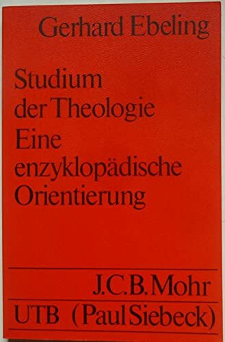 Studium der Theologie. Eine enzyklopädische Orientierung.