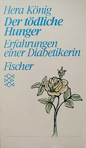Der tödliche Hunger Erfahrungen einer Diabetikerin