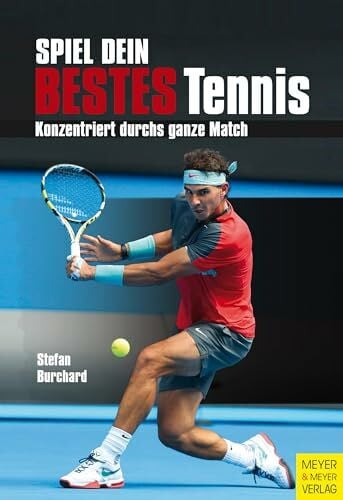 Spiel dein bestes Tennis: Konzentriert durchs ganze Match