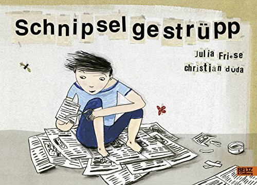 Schnipselgestrüpp: Ein Bilderbuch über die Macht der Fantasie für Kinder ab 5 Jahren