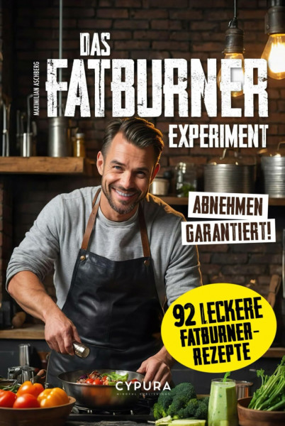 Das FATBURNER Experiment - Abnehmen leicht gemacht! Ein erfolgreicher Selbstversuch - Megaeinfach & supereffektiv - Keine Kochkenntnisse: Das ... - Auch für Vegetarier & Veganer geeignet