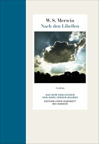 Nach den Libellen: Gedichte. Englisch-Deutsch Edition Lyrik Kabinett