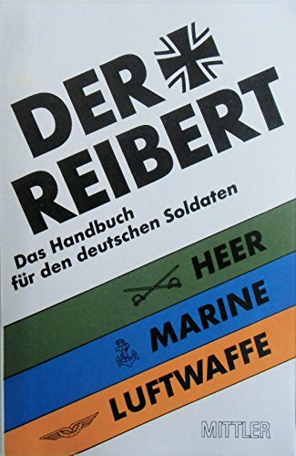 Der Reibert. Heer. Luftwaffe. Marine