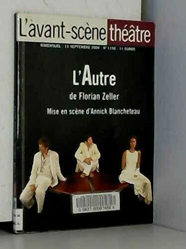Avant-scène théâtre n°1168 : L'autre Avant-scène théâtre n°1168 : L'autre