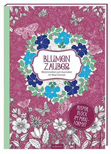 Blumenzauber: Blütenmotive zum Ausmalen im Maxi-Format