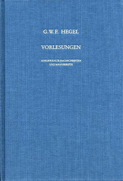 Vorlesungen über die Logik und Metaphysik: Heidelberg 1817. Mitgeschrieben von F.A. Good (Vorlesungen. Ausgewählte Nachschriften und Manuskripte)