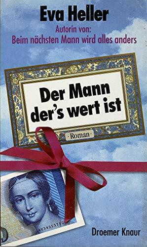 Der Mann, der's wert ist: Roman