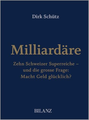 Milliardäre: Zehn Superreiche - und die grosse Frage: Macht Geld glücklich?