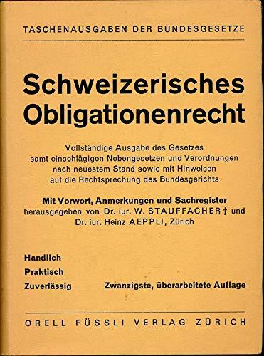 Schweizerisches Obligationenrecht,Samt einschlägigen Verordnungen und Nebengesetzen. Mit Vorwort, Anmerkungen und Sachregister;Samt einschlägigen Verordnungen und Nebengesetzen. Mit Vorwort, Anmerkung