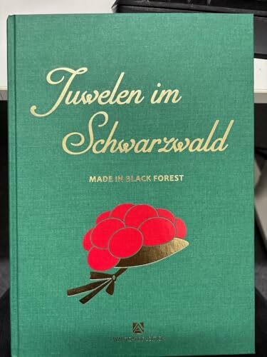 Juwelen im Schwarzwald: Made in Black Forest