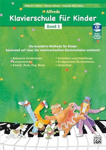 Alfreds Klavierschule für Kinder / Die bewährte Methode für Kinder ab 5 - 6 Jahren basierend auf einer der meistverkauften Klavierschulen weltweit!: ... der meistverkauften Klavierschulen weltweit!