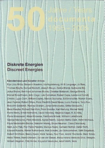 50 Jahre /Years documenta 1955-2005: Diskrete Energien; Archive in Motion. Katalog und Handbuch zur Ausstellung in der Kunsthalle Fridericianum Kassel, 2005. Dtsch.-Engl.