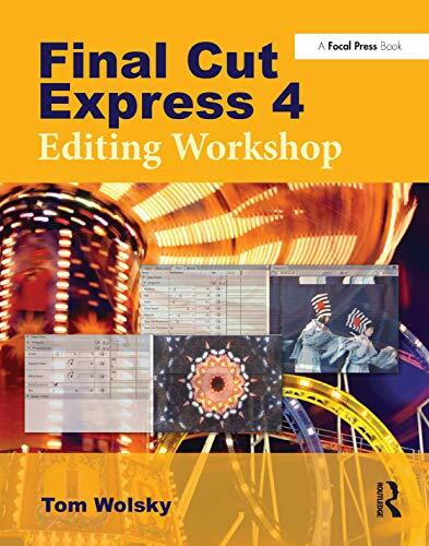 Butterworth-Heinemann Final Cut Express 4 Editing Workshop