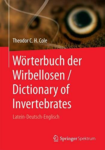 Wörterbuch der Wirbellosen / Dictionary of Invertebrates: Latein-Deutsch-Englisch