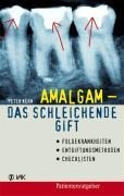 Amalgam - das schleichende Gift