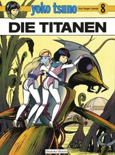 Yoko Tsuno, Bd.8, Die Titanen