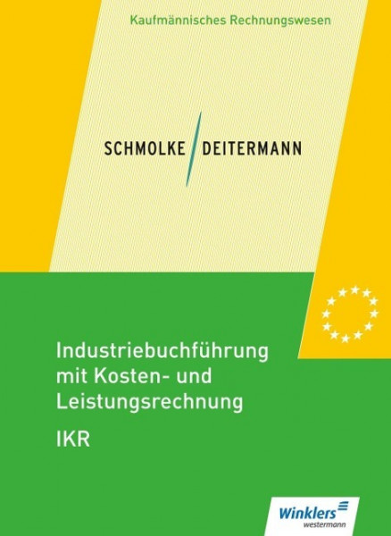 Industriebuchführung mit Kosten- und Leistungsrechnung - IKR. Schülerband