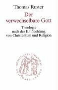 Der verwechselbare Gott: Theologie nach der Entflechtung von Christentum und Religion